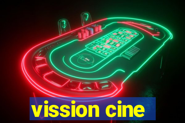 vission cine